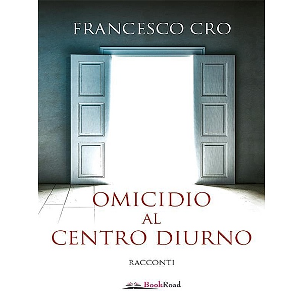 Omicidio al centro diurno, Francesco Cro