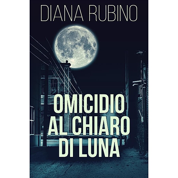Omicidio Al Chiaro Di Luna, Diana Rubino