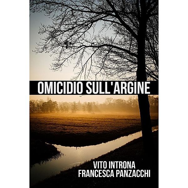 Omicidio sull'argine, Vito Introna, Francesca Panzacchi