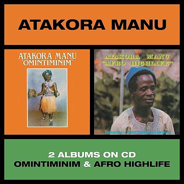 Omintiminim/Afro Highlife, Atakora Manu