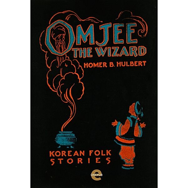 Omjee the Wizard, Homer B. Hulbert