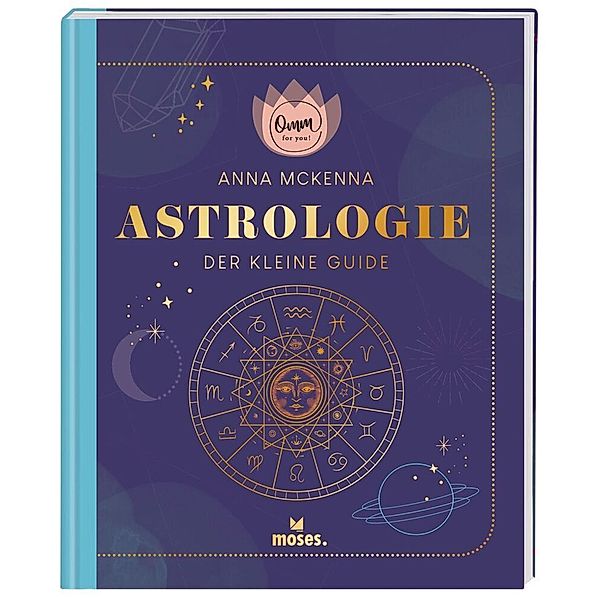 Omm for you Astrologie - Der kleine Guide, Anna McKenna