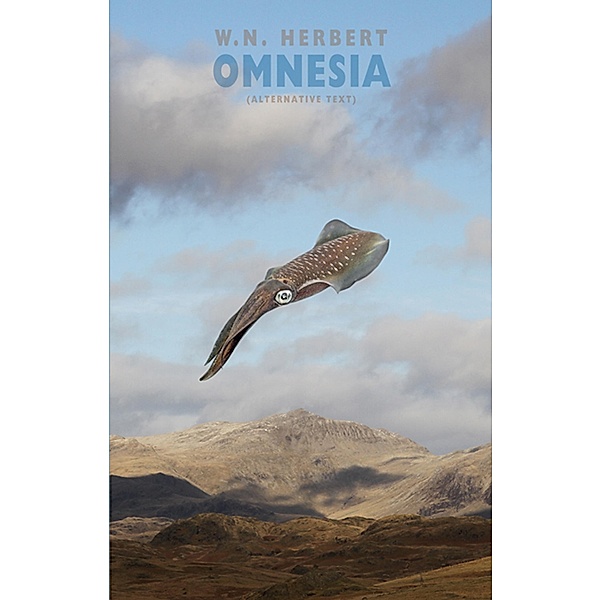 Omnesia: alterative text, W. N. Herbert