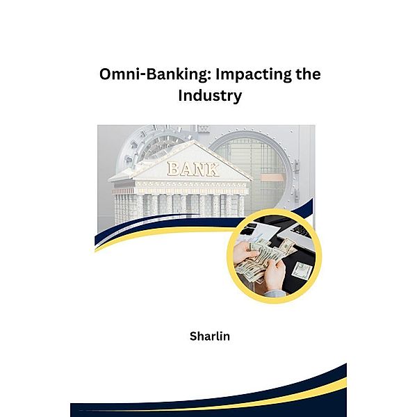 Omni-Banking: Impacting the Industry, Sharlin