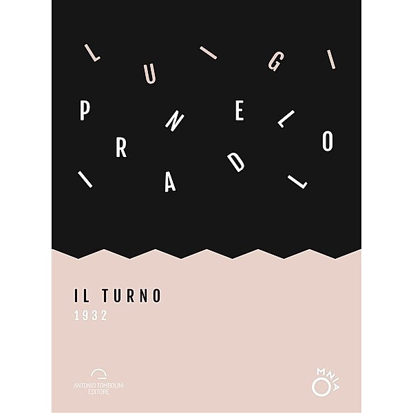 Omnia: Il Turno (1932), Luigi Pirandello