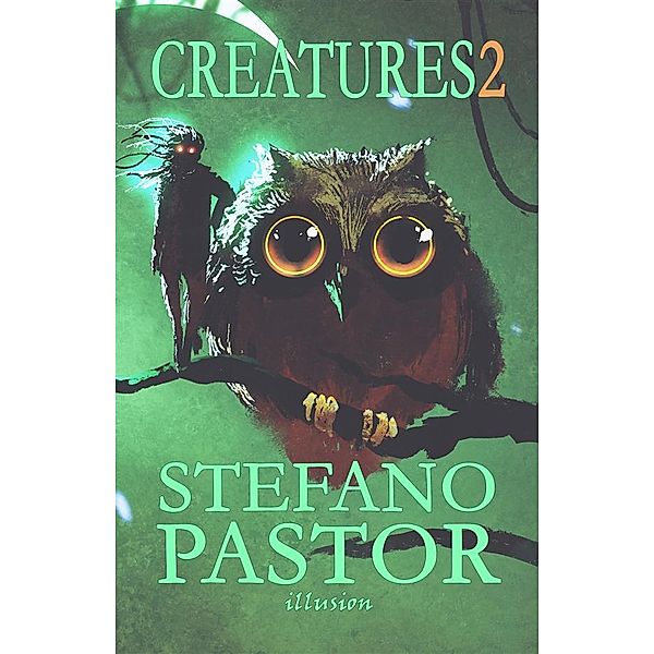 Omnibus: Creatures 2, Stefano Pastor