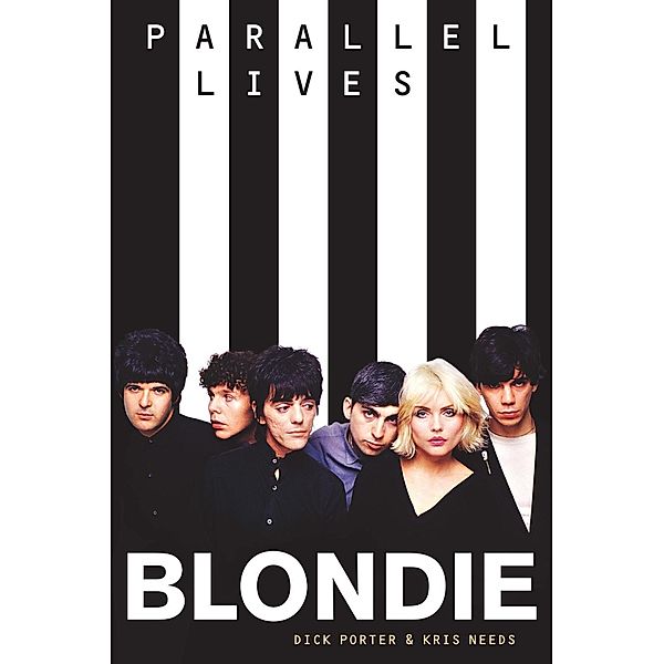 Omnibus Press: Blondie: Parallel Lives, Dick Porter, Kris Needs