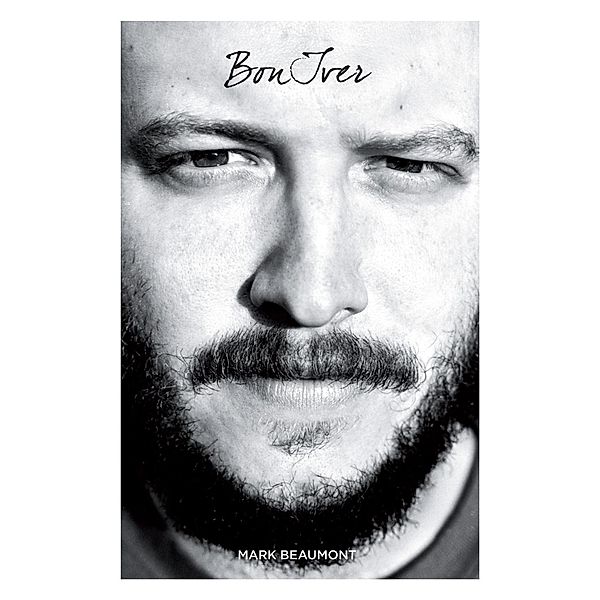 Omnibus Press: Bon Iver: Good Winter, Mark Beaumont