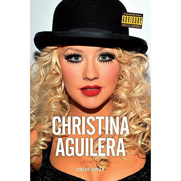 Omnibus Press: Christina Aguilera: Unbreakable, Chloé Govan