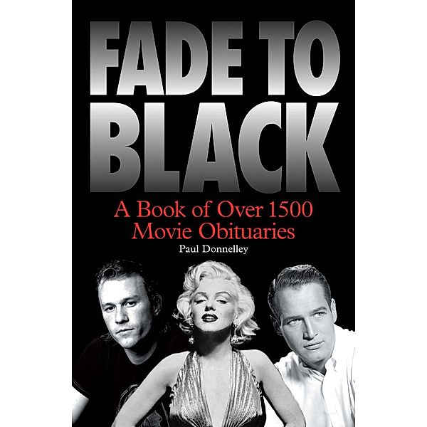 Omnibus Press: Fade to Black: A Book of Movie Obituaries, Paul Donnelley