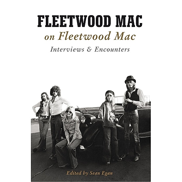 Omnibus Press: Fleetwood Mac on Fleetwood Mac: Interviews and Encounters, Sean Egan