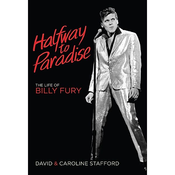 Omnibus Press: Halfway to Paradise: The Life of Billy Fury, Caroline Stafford, David Stafford