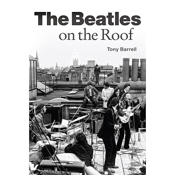 Omnibus Press: The Beatles on the Roof, Tony Barrell