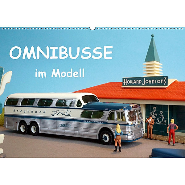 Omnibusse im Modell (Wandkalender 2019 DIN A2 quer), Klaus-Peter Huschka