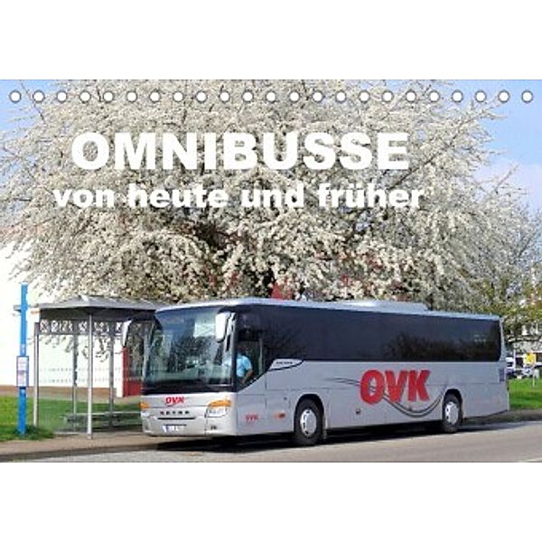 Omnibusse von heute und früher (Tischkalender 2022 DIN A5 quer), Klaus-Peter Huschka