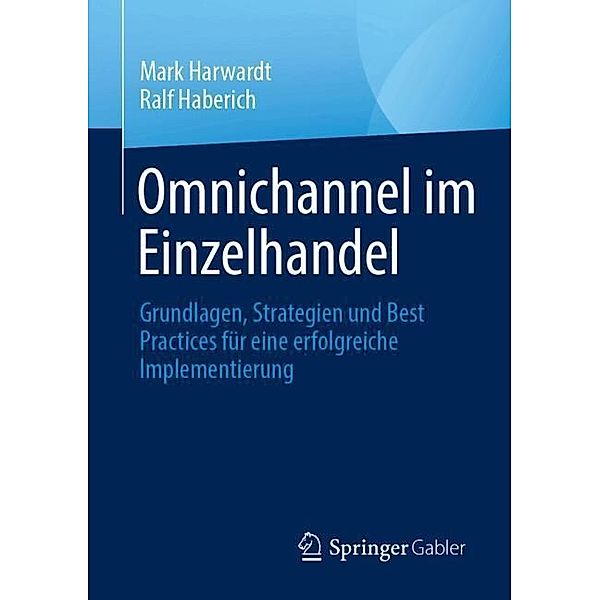 Omnichannel im Einzelhandel, Mark Harwardt, Ralf Haberich