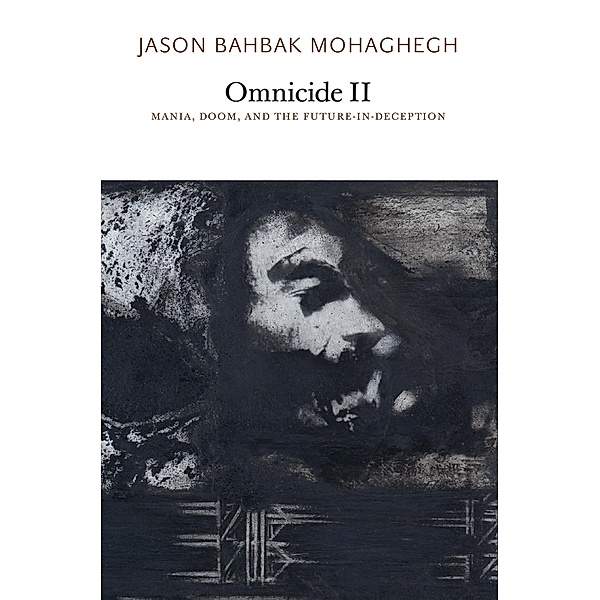 Omnicide II, Jason Bahbak Mohaghegh