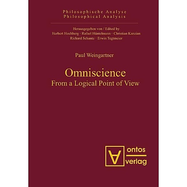 Omniscience / Philosophische Analyse /Philosophical Analysis Bd.23, Paul Weingartner