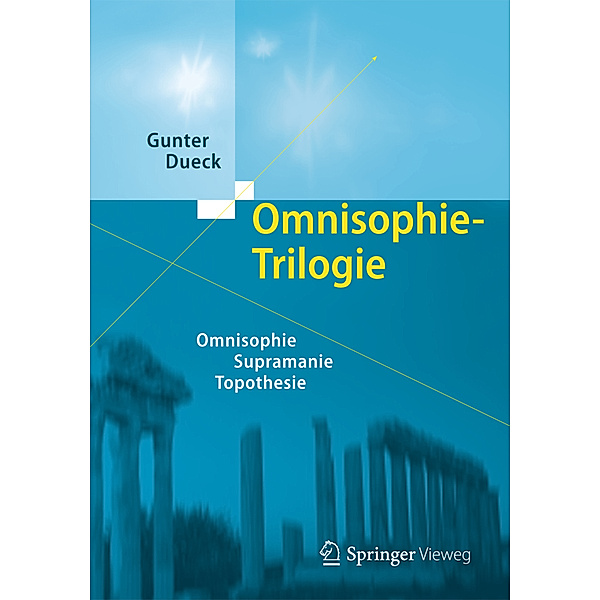 Omnisophie-Trilogie, Gunter Dueck