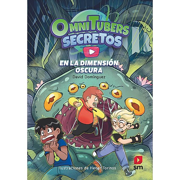 Omnitubers Secretos 3: En la Dimensión Oscura / Omnitubers secretos Bd.3, David Domínguez