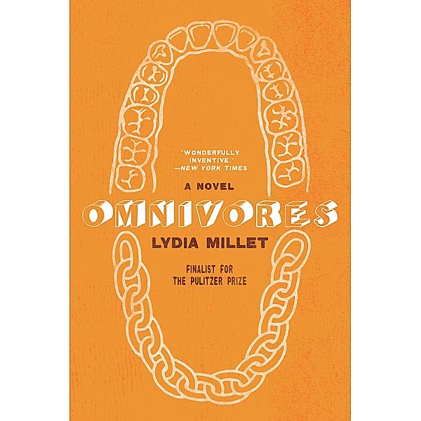 Omnivores: A Novel, Lydia Millet