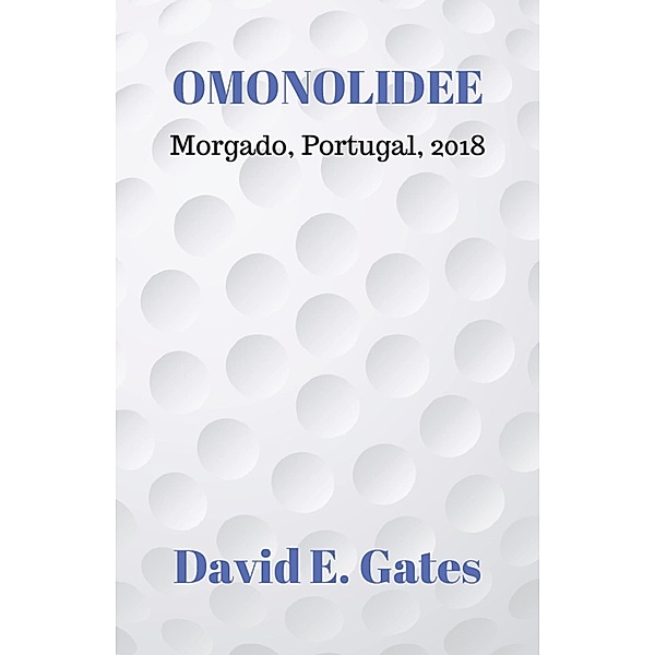 Omonolidee - Morgado, Portugal, 2018, David E. Gates