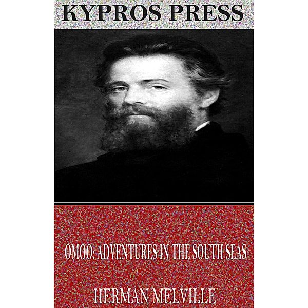 Omoo: Adventures in the South Seas, Herman Melville