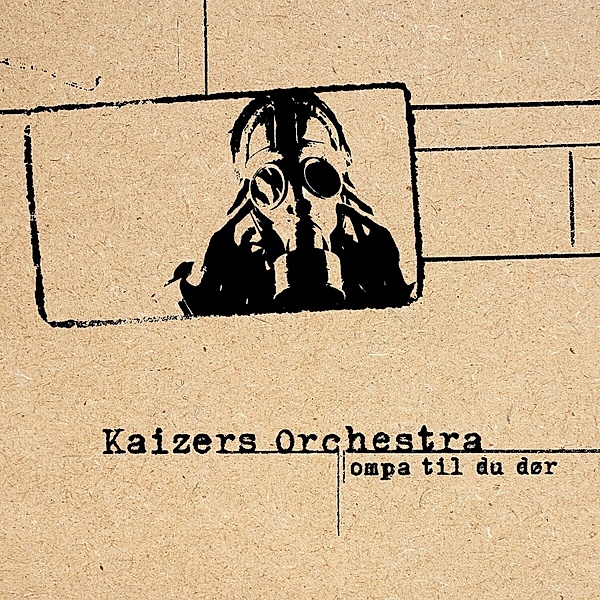 Ompa Til Du Dor (Remastered 180g Lp Gatefold), Kaizers Orchestra
