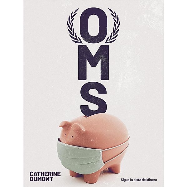 OMS, Catherine Dumont