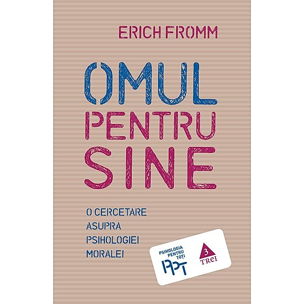 Omul pentru sine / Psihologie, Erich Fromm