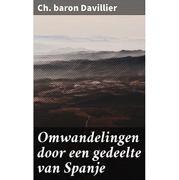 Omwandelingen door een gedeelte van Spanje, Ch. Davillier