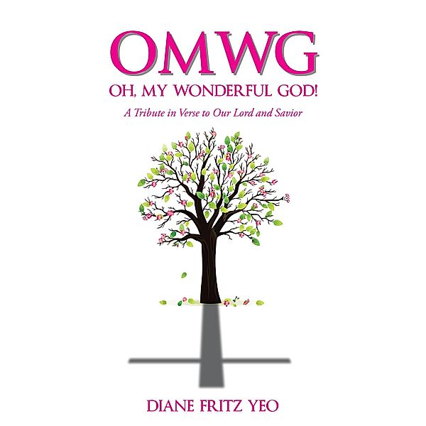 OMWG Oh, My Wonderful God!, Diane Fritz Yeo