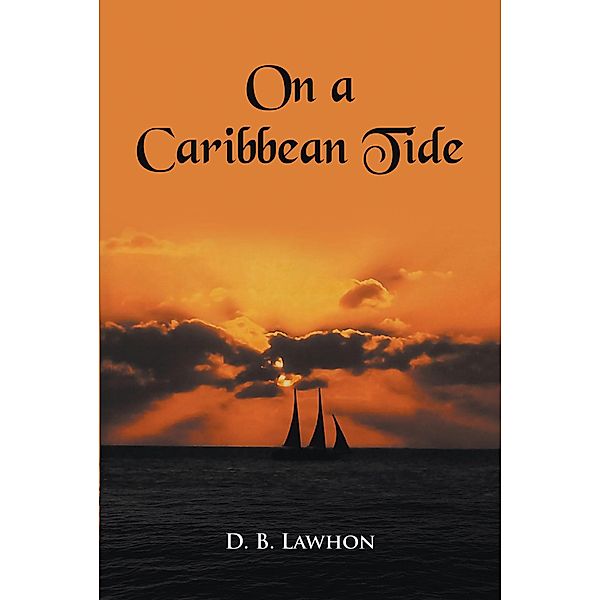On a Caribbean Tide, D. B. Lawhon