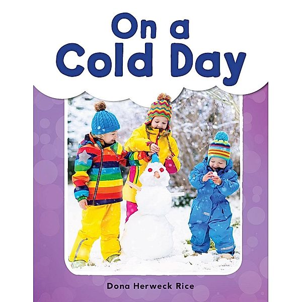 On a Cold Day Read-Along eBook, Dona Herweck Rice