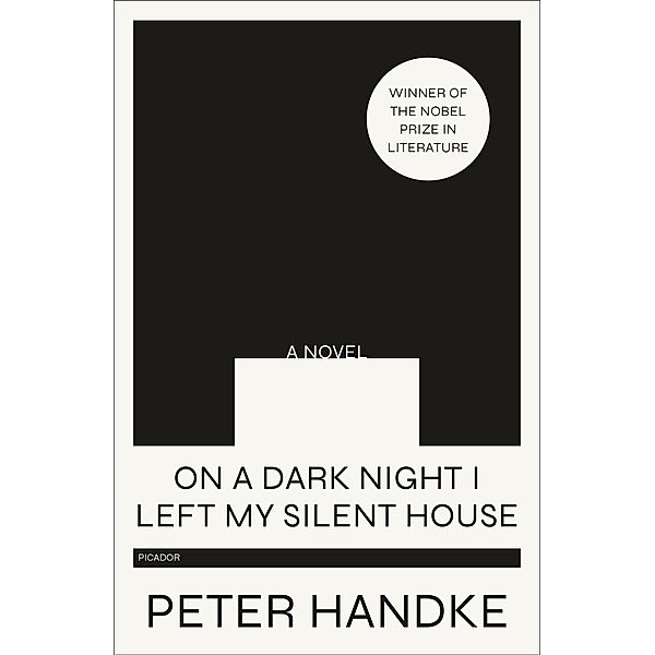 On a Dark Night I Left My Silent House, Peter Handke