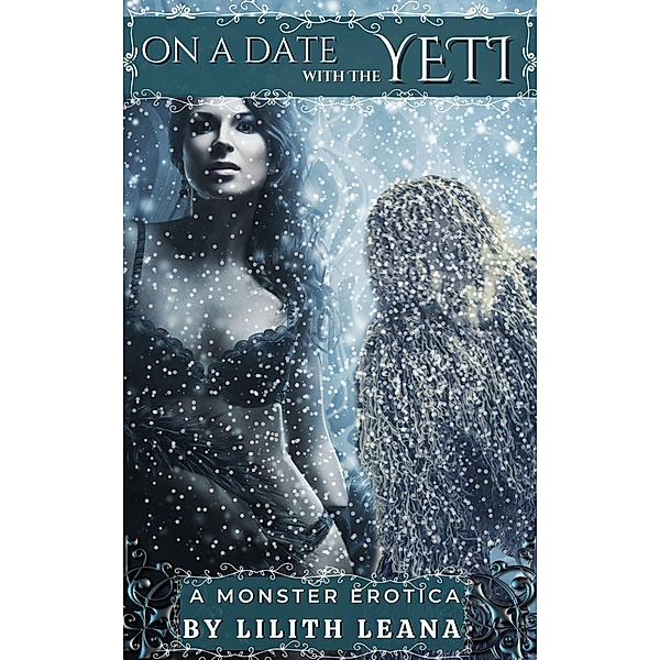 On a Date with the Yeti (Loving Yetis) / Loving Yetis, Lilith Leana