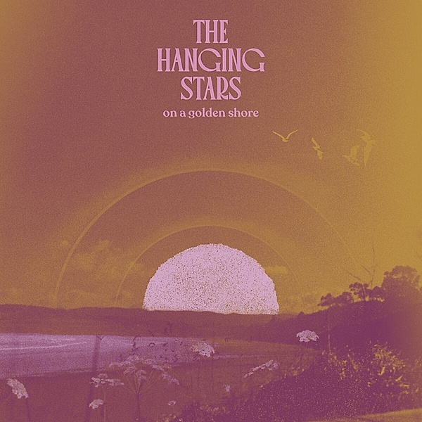 On A Golden Shore (Lp) (Vinyl), The Hanging Stars