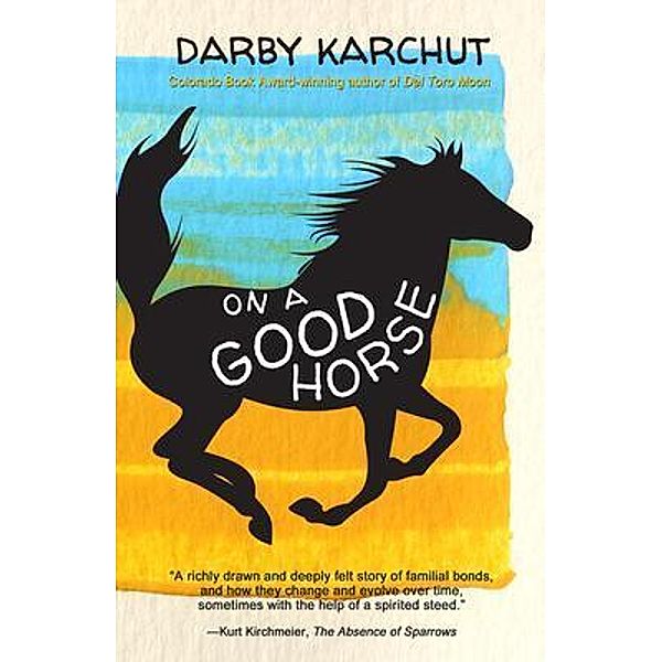 On a Good Horse / Owl Hollow Press, LLC, Darby Karchut