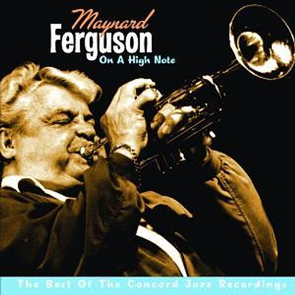 On A High Note: The Best Of The Concord Jazz Recordings, Maynard Ferguson