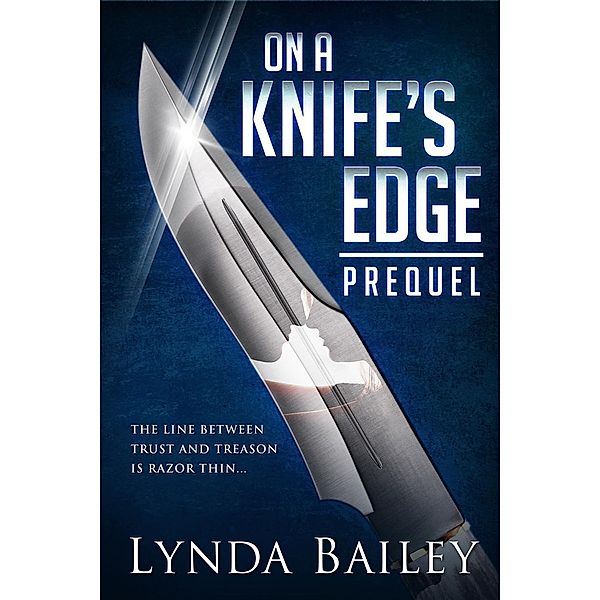 On a Knife's Edge - The Prequel, Lynda Bailey