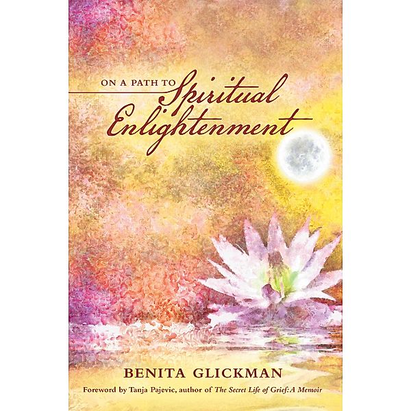 On a Path to Spiritual Enlightenment, Benita Glickman