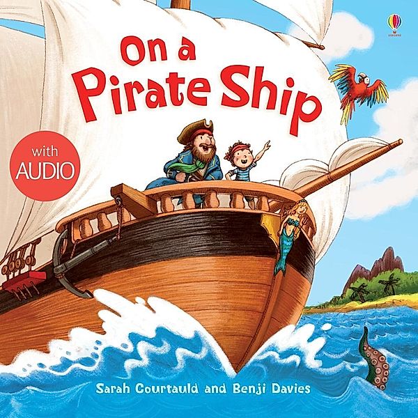On a Pirate Ship: For tablet devices / Usborne Picture Books, Sarah Courtauld