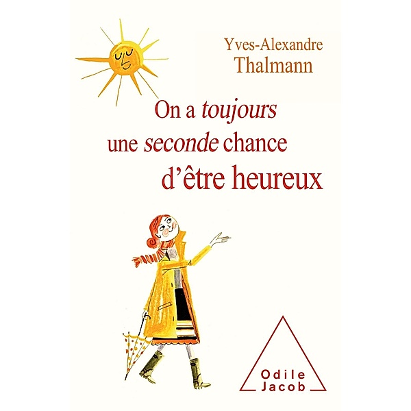 On a toujours une seconde chance d'etre heureux, Thalmann Yves-Alexandre Thalmann