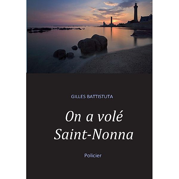 On a volé Saint-Nonna, Gilles Battistuta