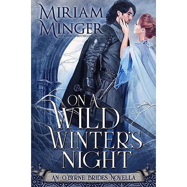 On A Wild Winter's Night (The O'Byrne Brides, #4) / The O'Byrne Brides, Miriam Minger