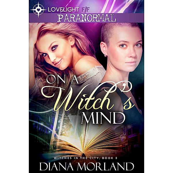 On a Witch's Mind (Witches in the City, #3) / Witches in the City, Diana Morland