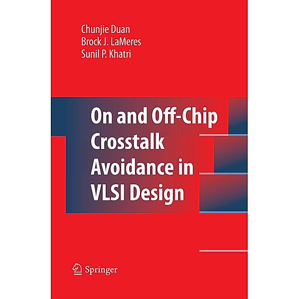 On and Off-Chip Crosstalk Avoidance in VLSI Design, Chunjie Duan, Brock J. LaMeres