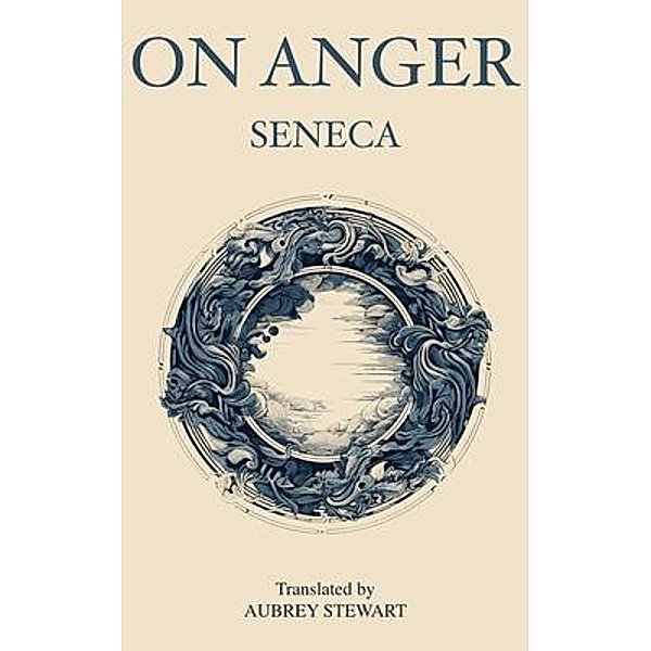 On Anger, Seneca