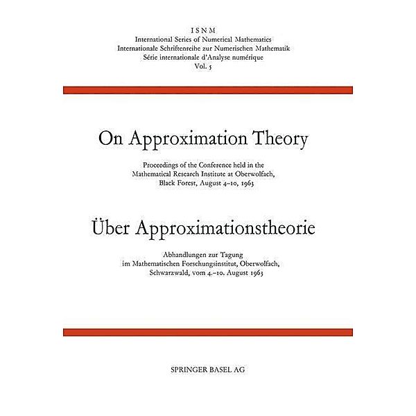On approximation theory / International Series of Numerical Mathematics Bd.5, Jacob Korevaar, Oberwolfach Mathematisches Forschungsinstitut, Oberwolfach Tagung über Approximationstheorie 1963, Paul Leo Butzer