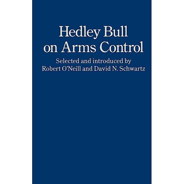 On Arms Control / Studies in International Security, Hedley Bull